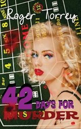 42 Days for Murder - Roger Torrey - 9781515426240