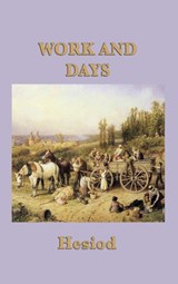 Work and Days - Hesiod Hesiod - 9781515427551