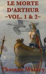 Le Morte D'Arthur -Vol. 1 & 2- - Thomas Malory - 9781515427650