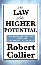 The Law of the Higher Potential - Robert Collier - 9781515432340