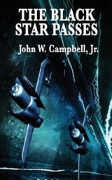 The Black Star Passes - John W Campbell - 9781515433958