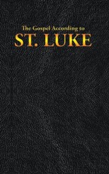 The Gospel According to ST. LUKE - King James - 9781515441199
