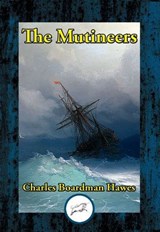 The Mutineers - Charles Boardman Hawes - 9781515443155