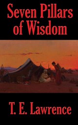 Seven Pillars of Wisdom - T E Lawrence - 9781515447023