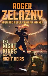 The Night Kings and Night Heirs - Roger Zelazny ; Warren Lapine - 9781515453987