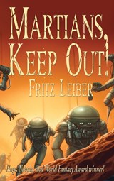 Martians, Keep Out! - Fritz Leiber - 9781515460428
