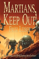 Martians, Keep Out! - Fritz Leiber - 9781515460435