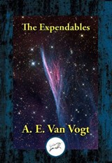 Expendables - A. E. Van Vogt - 9781515460565