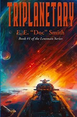 Triplanetary - E. E. "Doc" Smith - 9781515461166