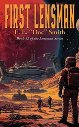 FIRST LENSMAN - SMITH,  E. E. "Doc" - 9781515461210