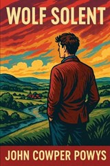 Wolf Solent - John Cowper Powys - 9781515467670