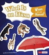 What Is an Idiom When It's at Home? - Emma Carlson Berne - 9781515763932