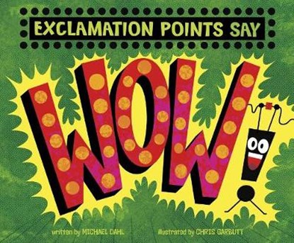 Exclamation Points Say "Wow!", DAHL,  Michael - Paperback - 9781515840572