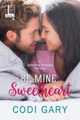 Be Mine, Sweetheart - Codi Gary - 9781516102341