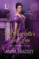 Lady Charlotte's First Love - Anna Bradley - 9781516105182