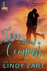 Love without a Compass - Lindy Zart - 9781516105816