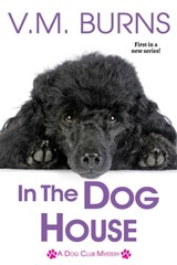 In the Dog House - V.M. Burns - 9781516107872