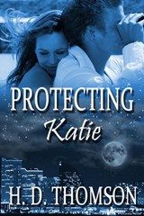 Protecting Katie - H. D. Thomson - 9781516356010