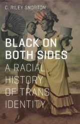 Black on Both Sides - C. Riley Snorton - 9781517901721