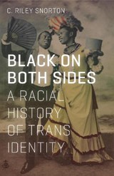 Black on Both Sides - C. Riley Snorton - 9781517901738