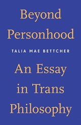 Beyond Personhood - Talia Mae Bettcher - 9781517902575