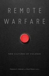 Remote Warfare - Rebecca A. Adelman ; David Kieran - 9781517907471