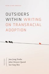 Outsiders Within - Jane Jeong Trenka ; Julia Chinyere Oparah ; Sun Yung Shin - 9781517910532