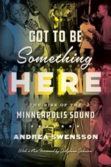 Got to Be Something Here - Andrea Swensson - 9781517911997