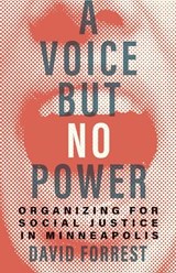 A Voice but No Power - David Forrest - 9781517913526