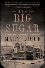 The Big Sugar - Mary Logue - 9781517913700