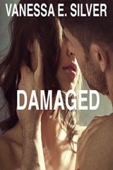 Damaged - Vanessa E Silver - 9781519936295