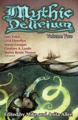 Mythic Delirium: Volume Two - Jane Yolen ; Jessy Randall ; Swapna Kishore ; Michele Bannister ; Sunny Moraine ; Saira Ali ; Sheree Renée Thomas ; Jamie Killen ; Valya Dudycz Lupescu ; Lynette Mejía ; Rose Lemberg ; Kristine Ong Muslim ; Margo Lanagan ; Virginia M. Mohlere ; Shveta Tha - 9781519939111