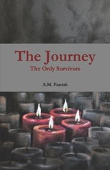 The Journey The Only Survivors - PARRISH,  A M ; Marcarelli, Maddie - 9781521408971