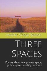 Three Spaces - Heather Grace Stewart - 9781521559178