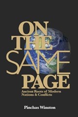 On The Same Page: Ancient Roots of Modern Nations & Conflicts - WINSTON,  Pinchas - 9781521766293