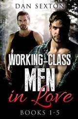 Working-Class Men in Love - Dan Sexton - 9781521975817