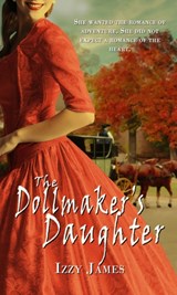 The Dollmaker's Daughter - Izzy James - 9781522303725