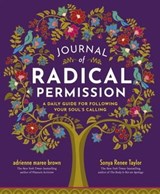 Journal of Radical Permission - Adrienne Maree Brown ; Sonya Renee Taylor - 9781523002443