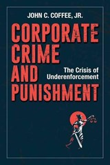 Corporate Crime and Punishment - John C. Coffee Jr. - 9781523088850