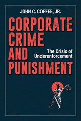 Corporate Crime and Punishment - John C. Coffee - 9781523088874