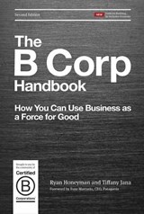 The B Corp Handbook - Ryan Honeyman ; Tiffany Jana - 9781523097531