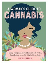 A Woman's Guide to Cannabis - Nikki Furrer - 9781523502004