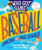 Who Got Game?: Baseball - Derrick Barnes - 9781523507856