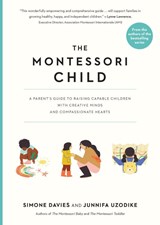 The Montessori Child - Junnifa Uzodike ; Simone Davies - 9781523512416