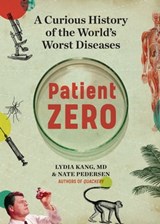 Patient Zero - Lydia Kang, MD ; Nate Pedersen - 9781523515363
