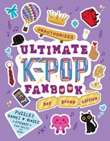 Unauthorized Ultimate K-Pop Fanbook: Boy Group Edition - Workman Publishing - 9781523536191