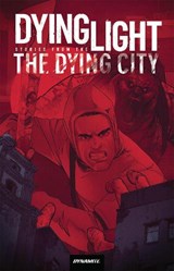 Dying Light: Stories From the Dying City - LENTE,  Fred Van - 9781524119379