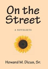 On the Street - Sr Howard M Dicus - 9781524500405