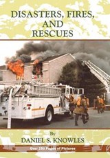 Disasters, Fires and Rescues - KNOWLES,  Daniel - 9781524501334