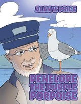 Penelope the Purple Porpoise - Alan V Price - 9781524504663